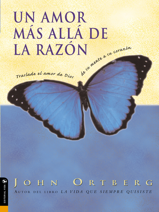 Title details for Un amor más allá de la razón by John Ortberg - Available